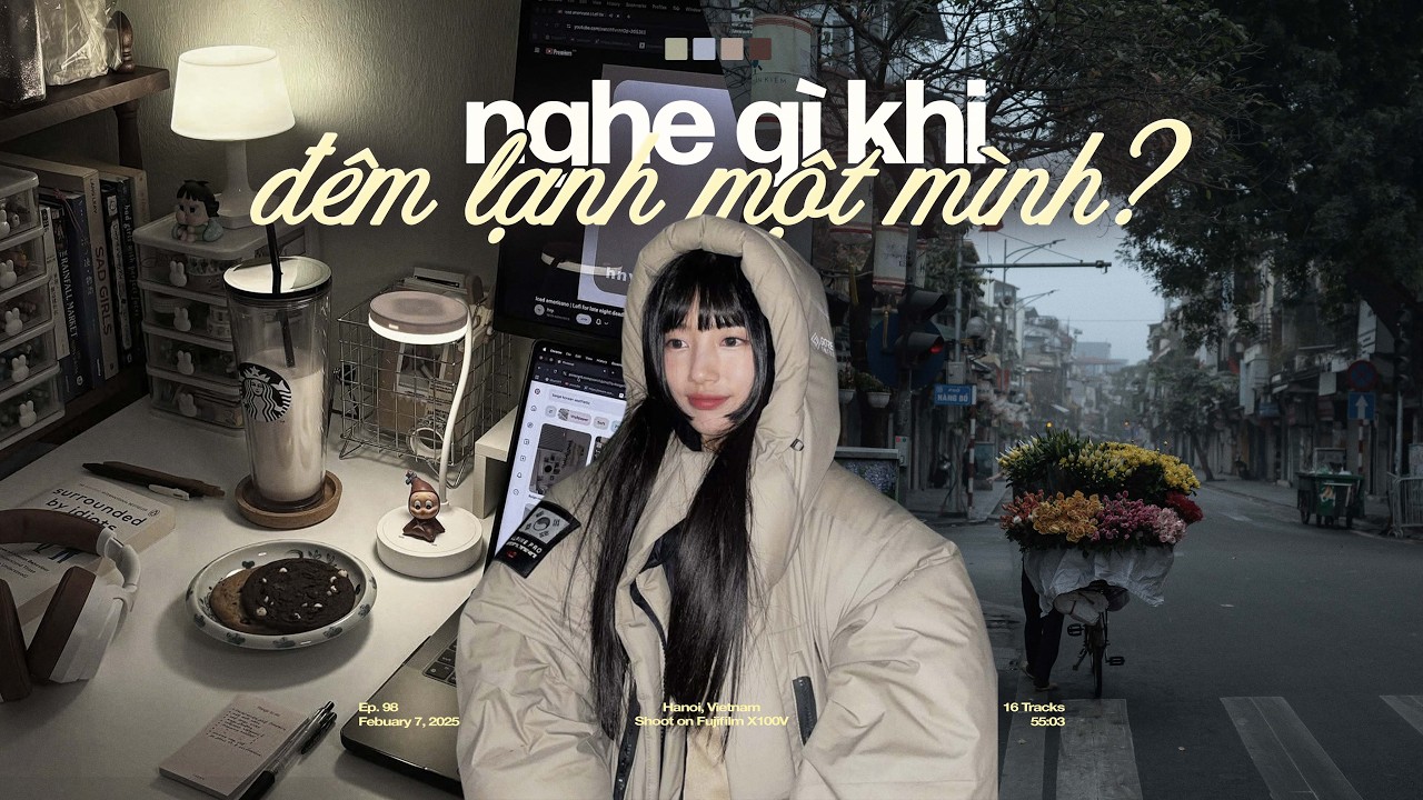 'nghe gì khi đêm lạnh một mình?' ☃️🍃 Playlist Nhạc Chill Mùa Đông