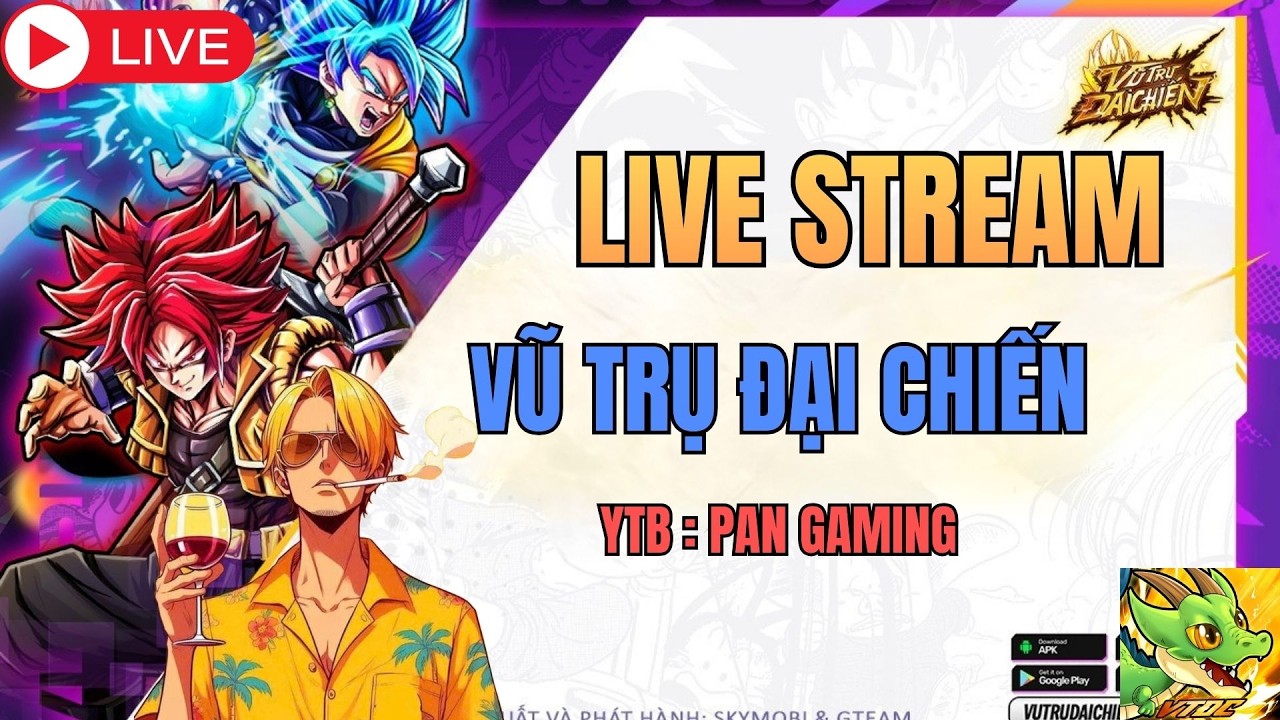 🔴 LIVE Vũ Trụ Đại Chiến | PAN Gaming | Đua Top Ngày 1 - Max Lv33+99%