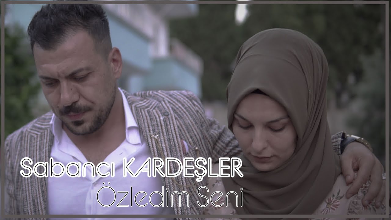 Sabancı Kardeşler - Özledim Seni - 2021 Yeni Klip