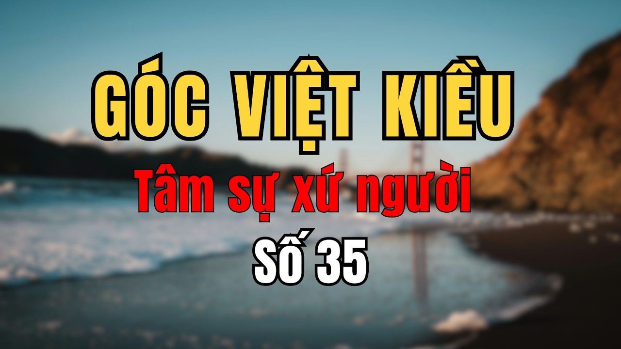 HAI ÔNG VIỆT KIỀU MỸ CÙNG ÔM GIẤC MƠ ĐỔI ĐỜI VÀ MỘT KẾT CỤC KHÔNG AI MUỐN NHẮC TỚI