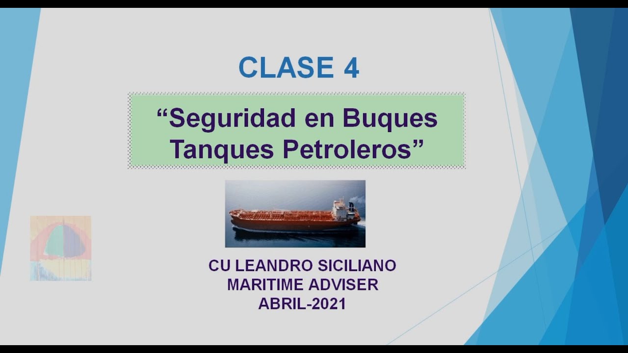 🚢Seguridad en Buques Tanques Petroleros⚓ - CLASE #4