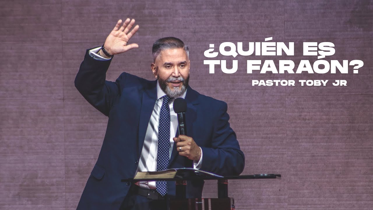 ¿Quién es tu faraón? | Pastor Toby Jr.