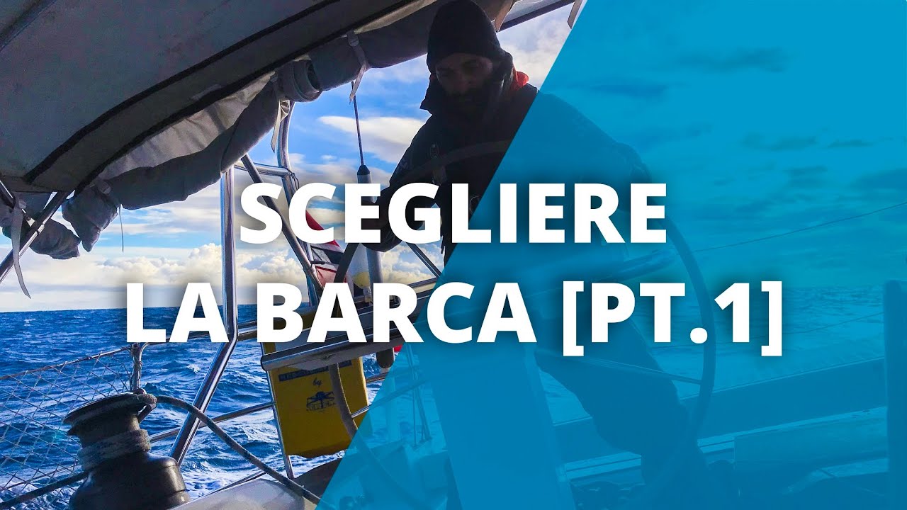 Come Scegliere e Comprare la Barca giusta Prima Parte. Motivi, uso, dimensioni e materiale.