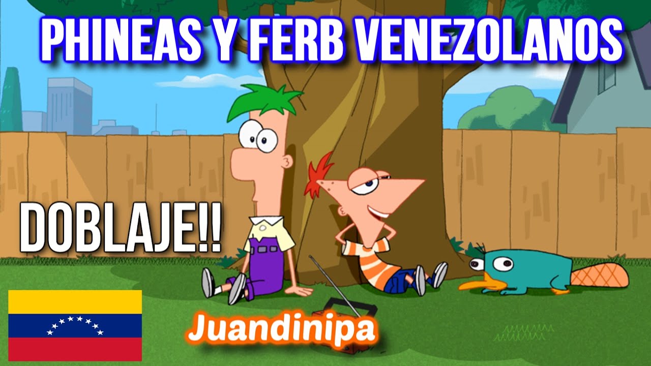Phineas y Ferb VENEZOLANOS 4  *Doblaje* | Juandinipa | y preguntas y respuestas