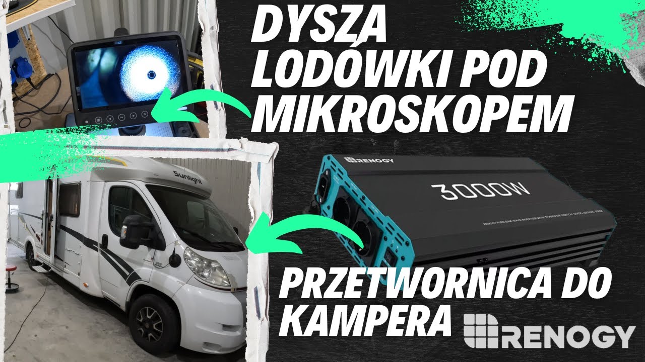 #2 Jak wygląda dysza lodówki pod mikroskopem #dometic | Przetwornica Renogy | Naprawa brodzika