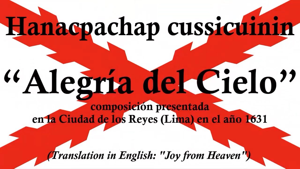 Hanacpachap cussicuinin (traducido) | Perú (año 1631) | Himno a la Virgen María