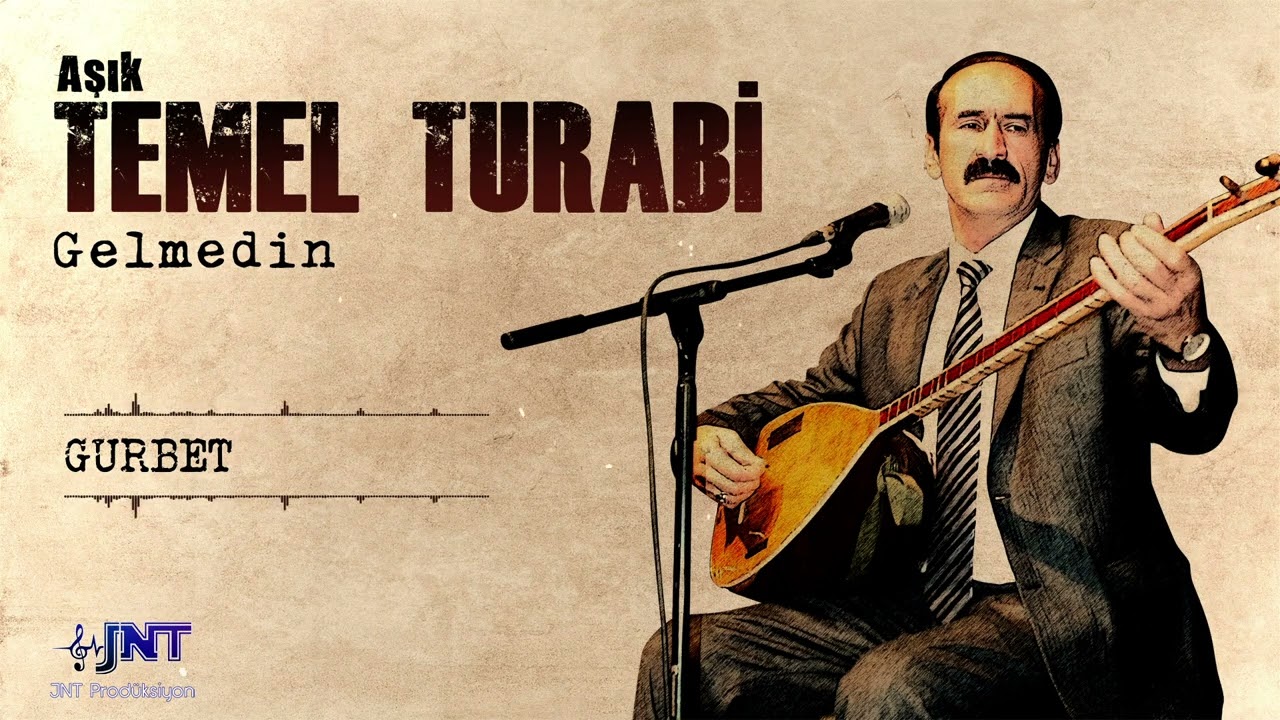Aşık Temel Turabi - Gurbet