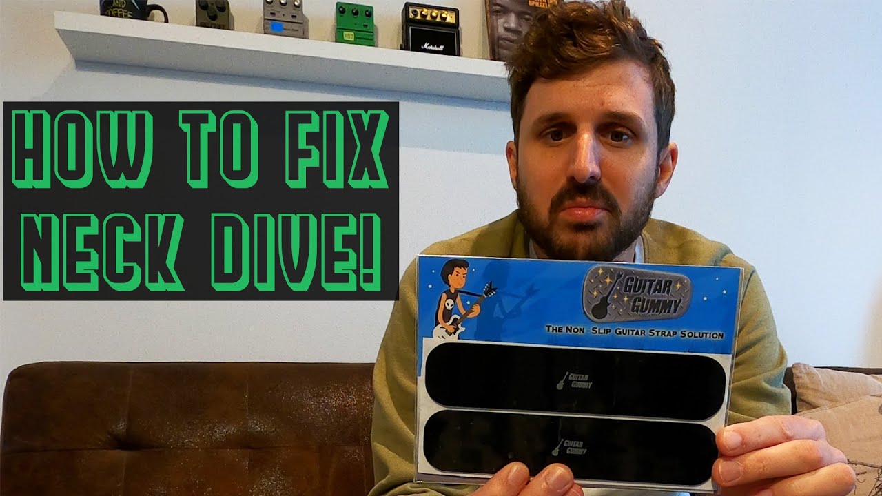 How To Fix Neck Dive | Guitar Gummy!?