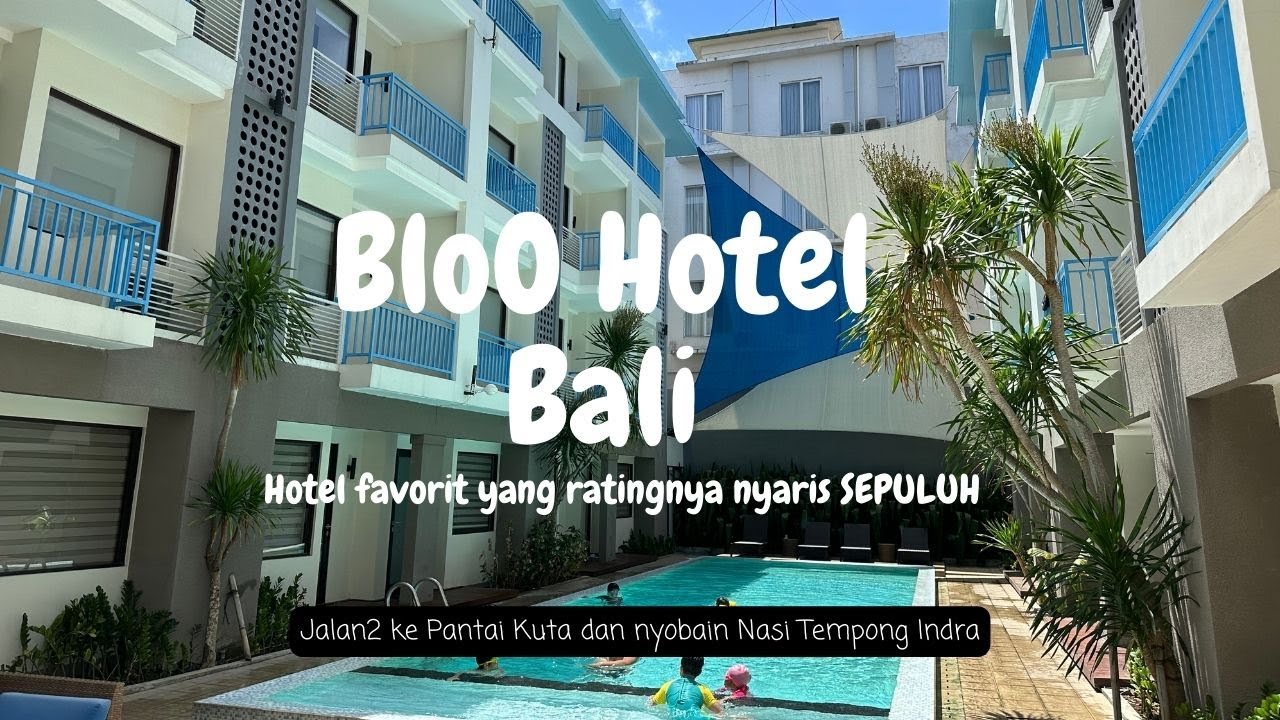 HOTEL TERFAVORIT DI BALI | BloO Hotel Kuta | Nyobain Nasi Tempong Indra | Sunset di Pantai Kuta