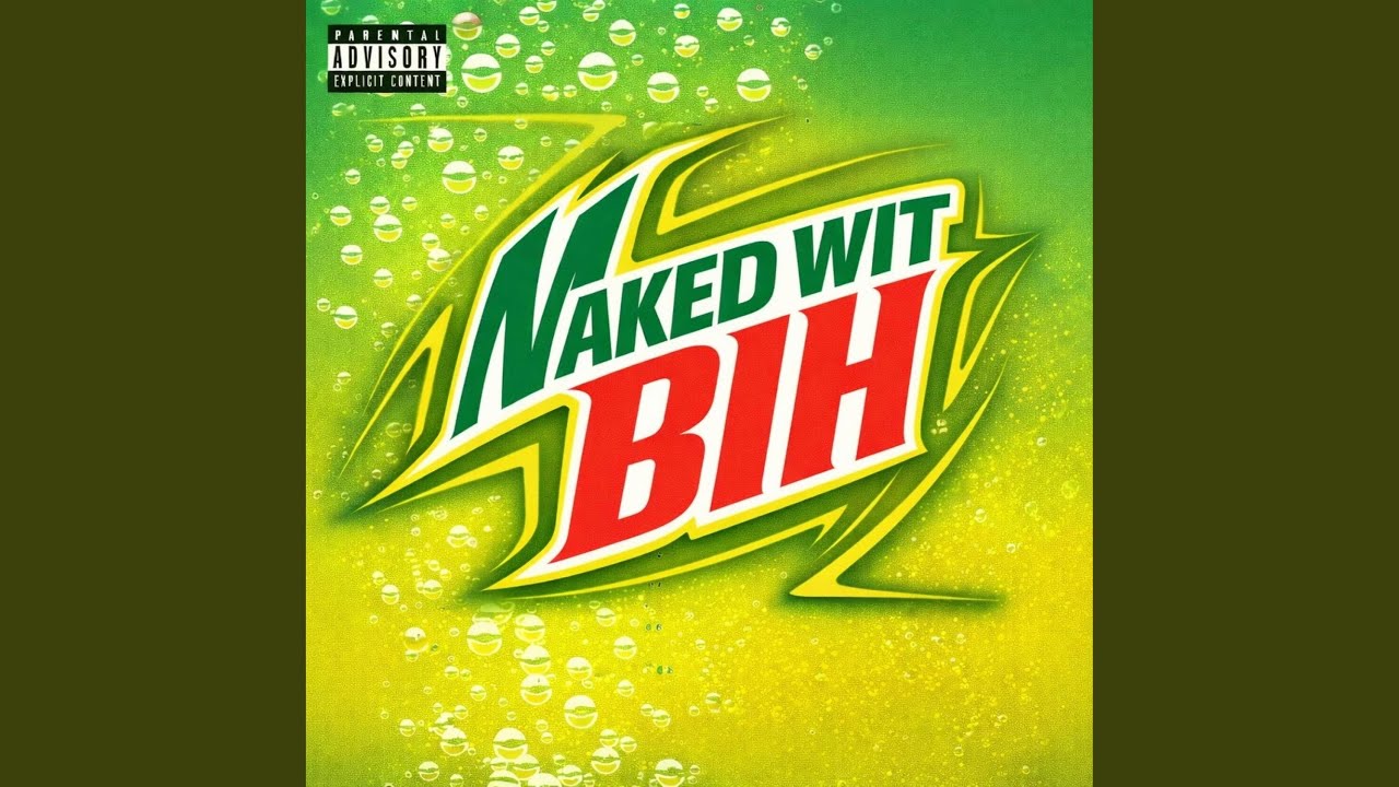 NAKED WIT BIH