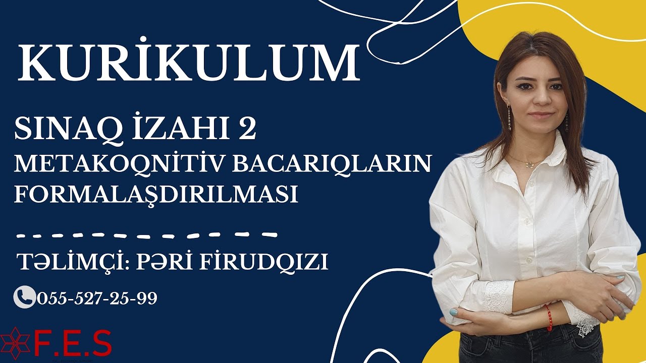 KURİKULUM | SINAQ İZAHI | METAKOQNİTİV BACARIQLARIN FORMALAŞDIRILMASI | PƏRİ FİRUDQIZI | FES ACADEMY