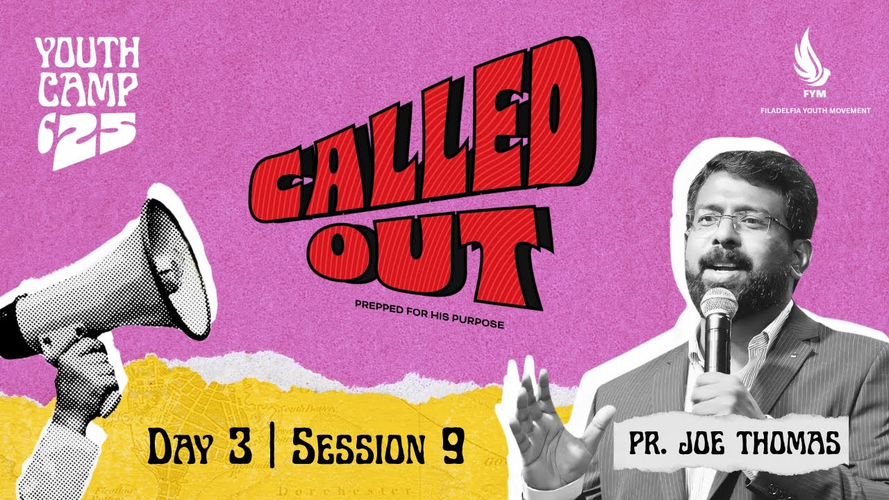 FYM Youth Camp | Called Out | 14 June 2025 | Session 9 | Pr. Joe Thomas