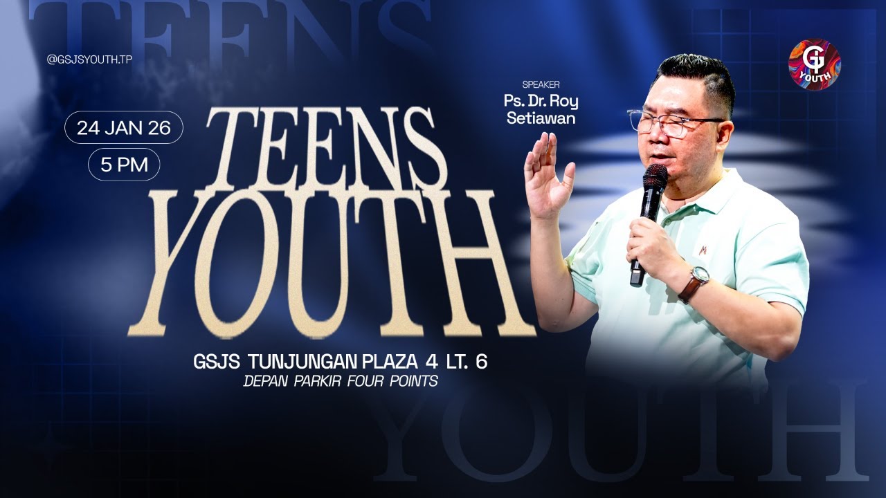 Ibadah GSJS Youth Tunjungan Plaza - Ps. Dr. Roy Setiawan - Pk. 17.00 (24 Januari 2026)