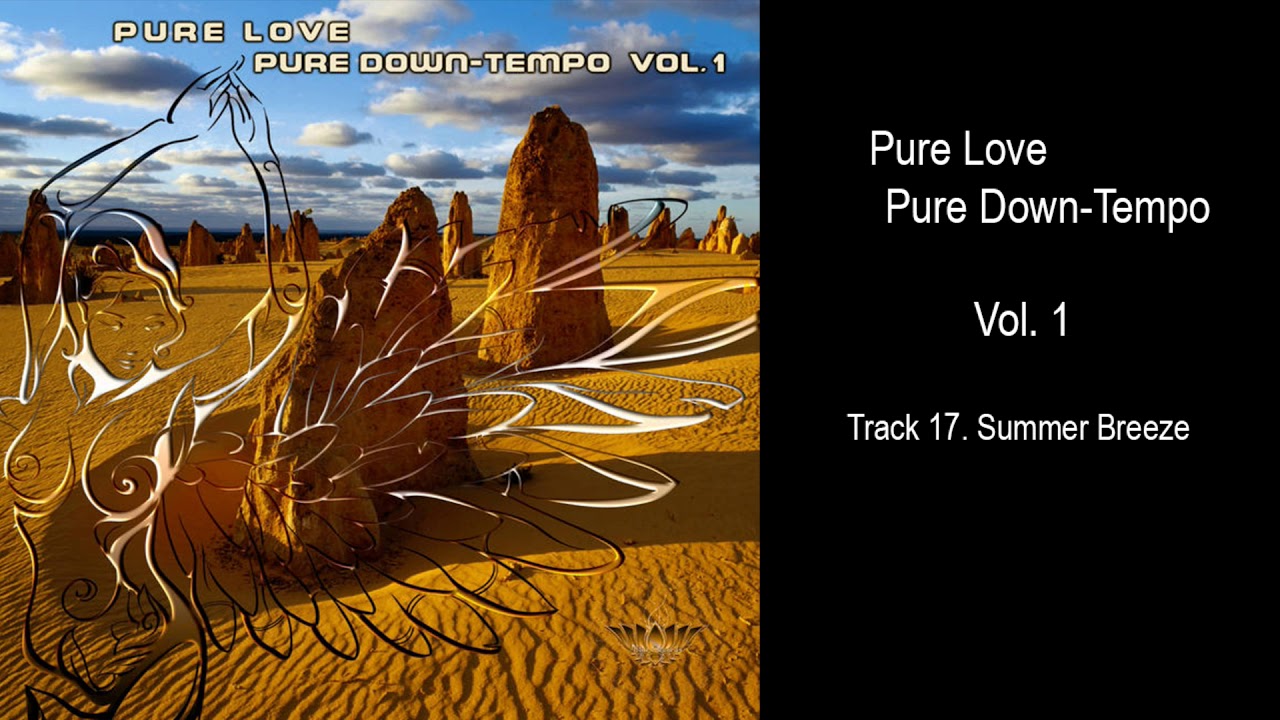 Argus - Pure Love, Pure Down-tempo Vol.1 - Track 17  -  Summer Breeze