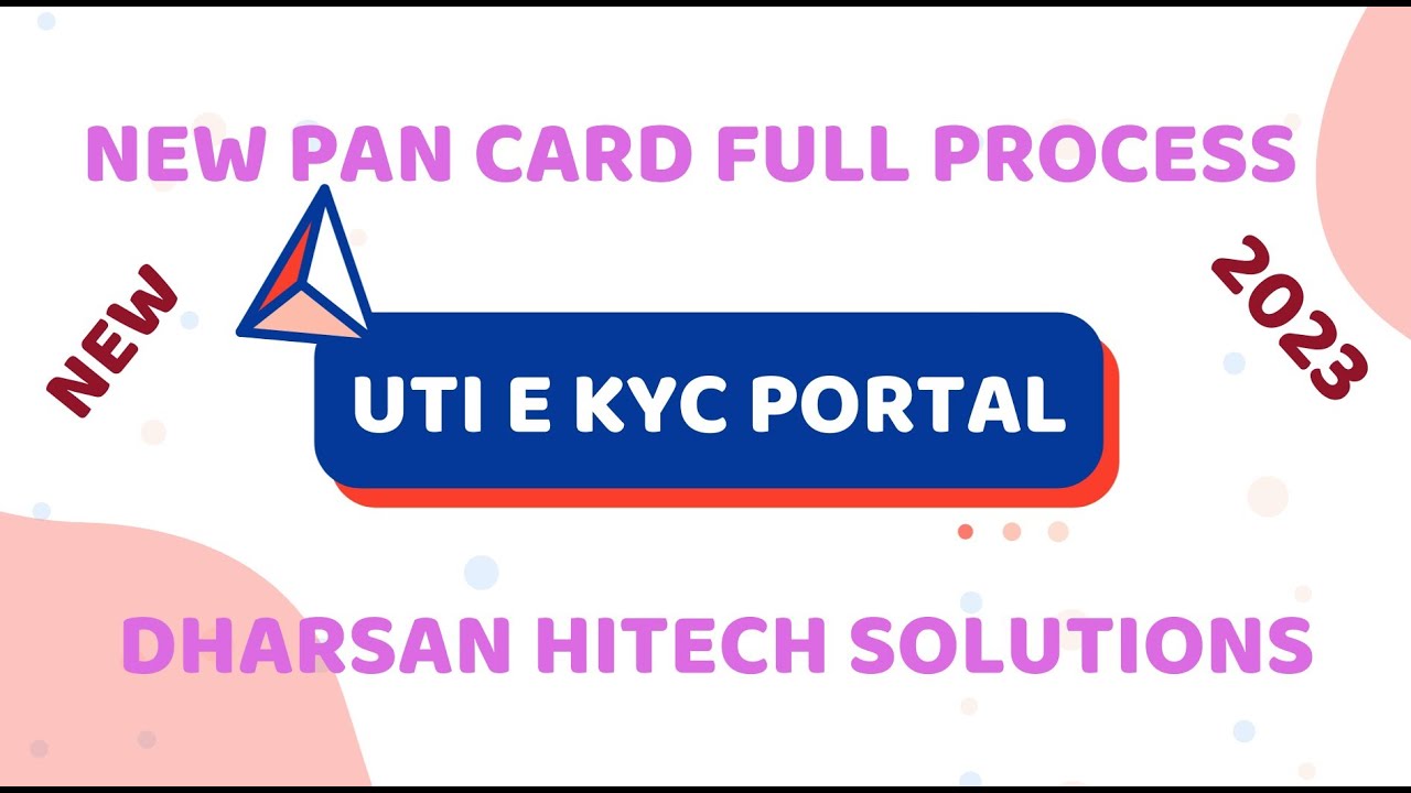 UTI NEW EKYC PORTAL - NEW PAN CARD PROCESS DHARSAN HITECH