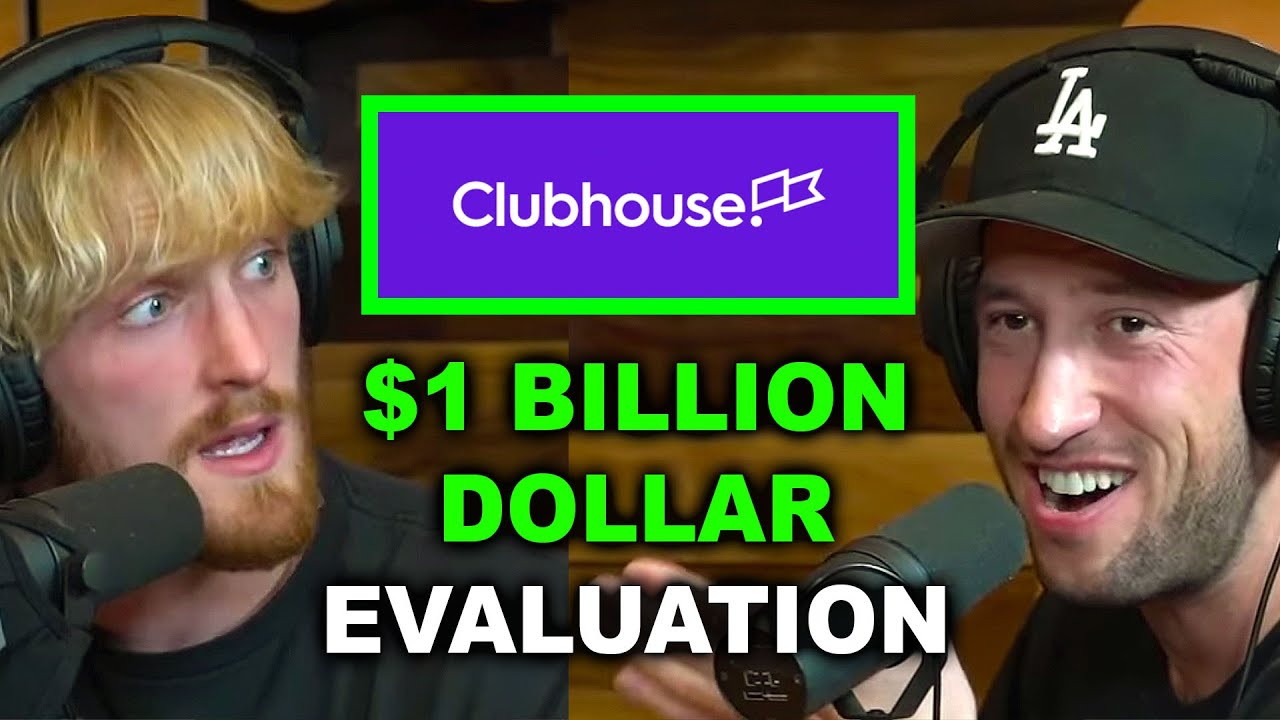 LOGAN & MIKE SPEAK ON CLUBHOUSE'S $1,000,000,000 EVALUATION