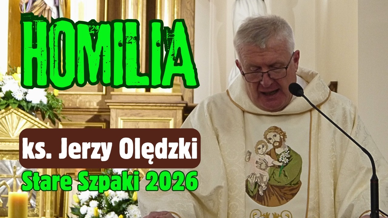 ks. Jerzy Olędzki  - HOMILIA - 2. dzień Nowenny do św. Józefa😇 - Stare Szpaki, 11 marca 2026 r.