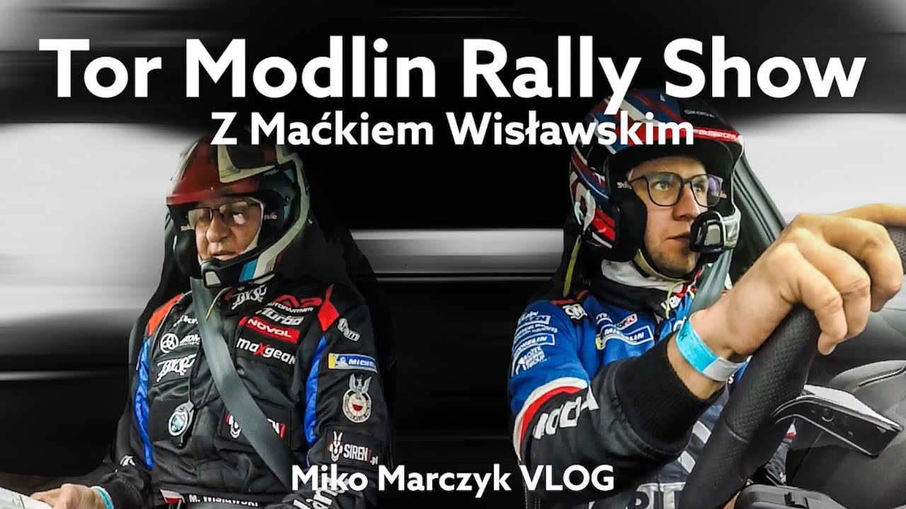 Miko Marczyk Vlog - Tor Modlin Rally Show z Maciejem Wisławskim