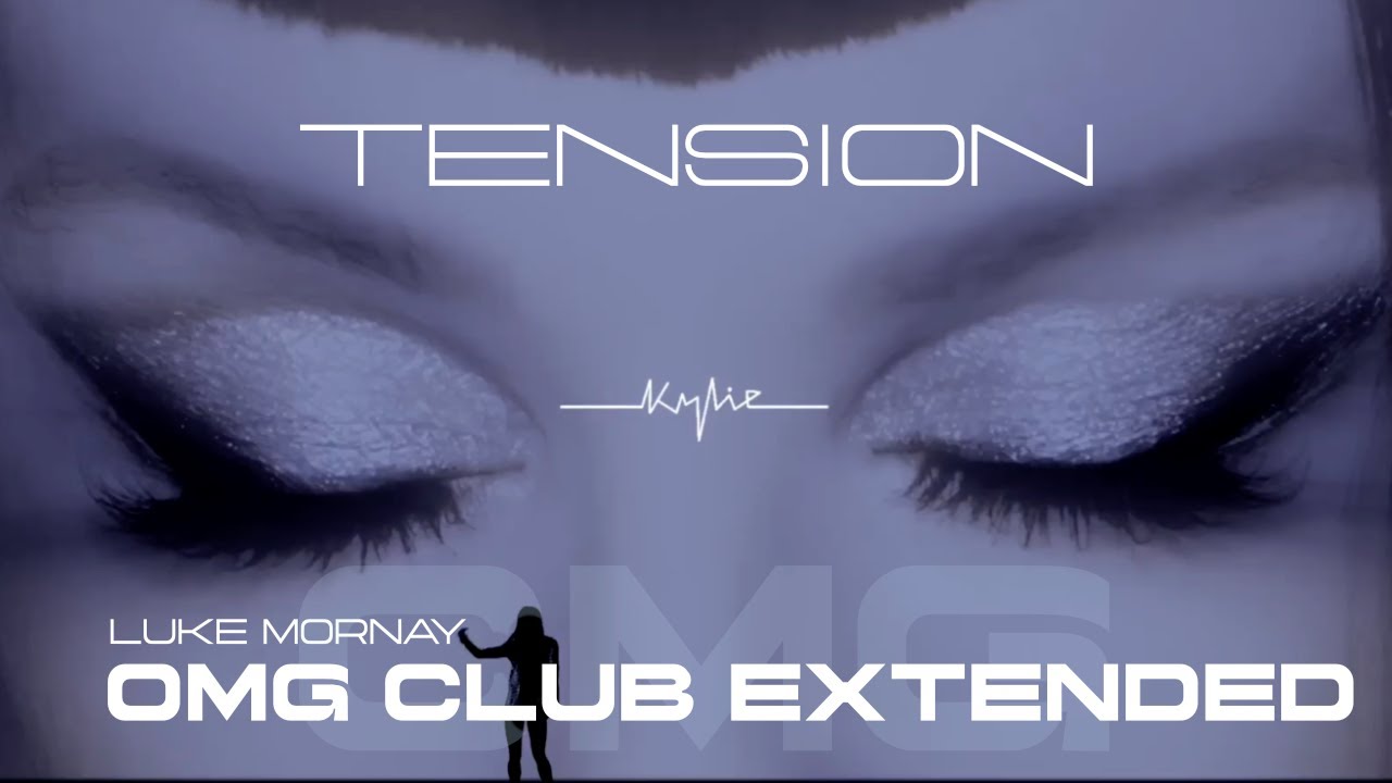 Kylie Minogue - Tension [Luke Mornay OMG Club Extended]