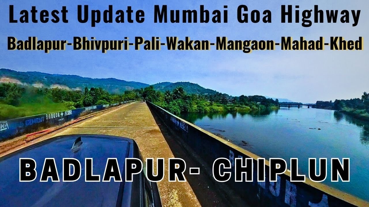 Latest Update of Mumbai Goa Highway | Badlapur To Chiplun Kokan Trip Dec 24