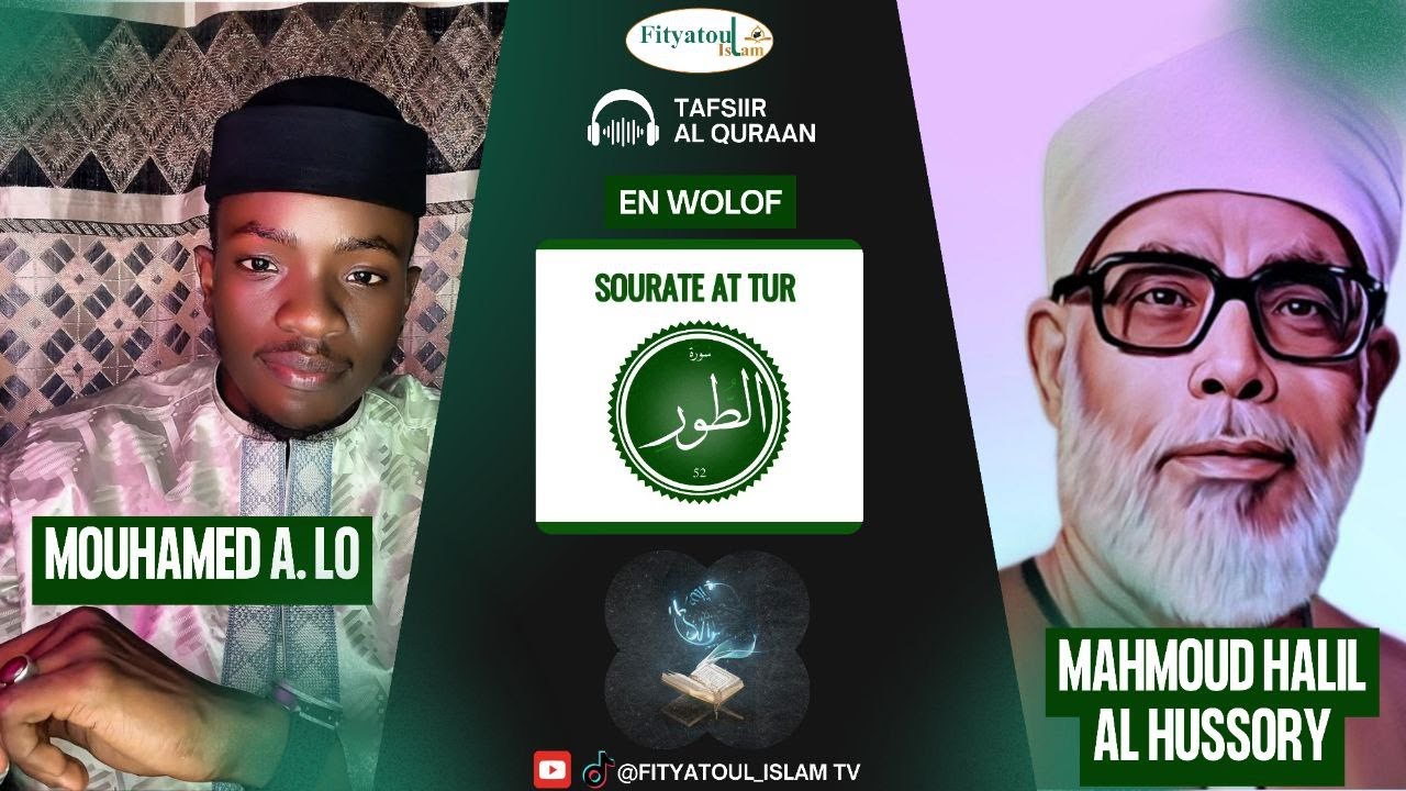 Tafsiir Al Quraan en wolof // Sorat AT TUR // O. Mouhamed A LO