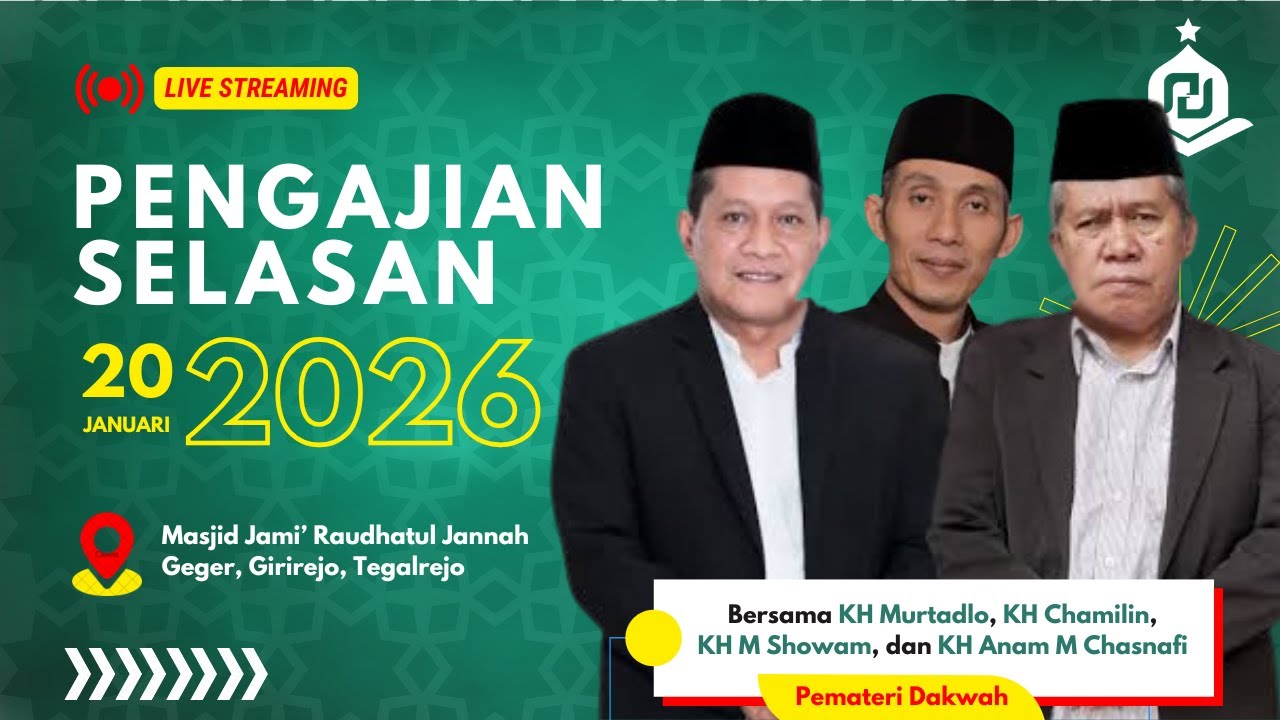 Kajian Selasan 20 Januari 2026 Bersama KH M Showam, KH Gus Anam, KH Chamilin