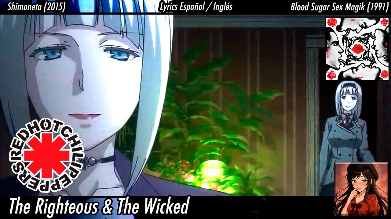 Red Hot Chili Peppers - The Righteous & The Wicked | Español / English | Shimoneta AMV | FitoJapan