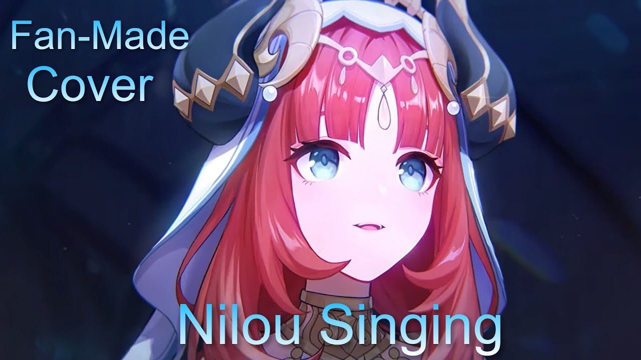 [Fan-Made Cover] Nilou's Singing (Longer Version) - Genshin Impact
