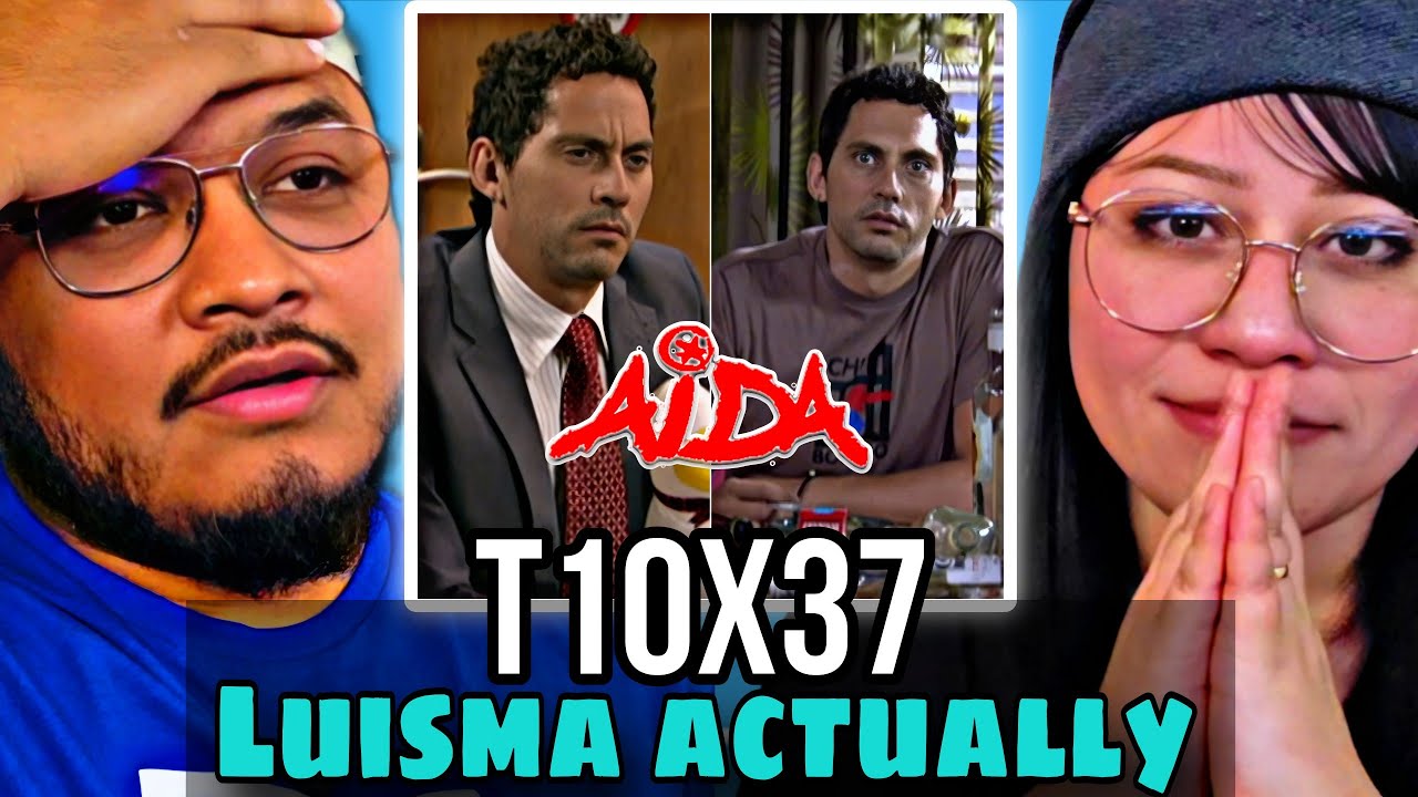 LUISMA TIENE ALGO QUE DECIRLE A LUISMA ( REACCION A EL PENÚLTIMO EPISODIO DE AÍDA)