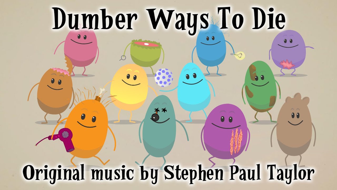 Dumber Ways To Die: Original Music by Stephen Paul Taylor