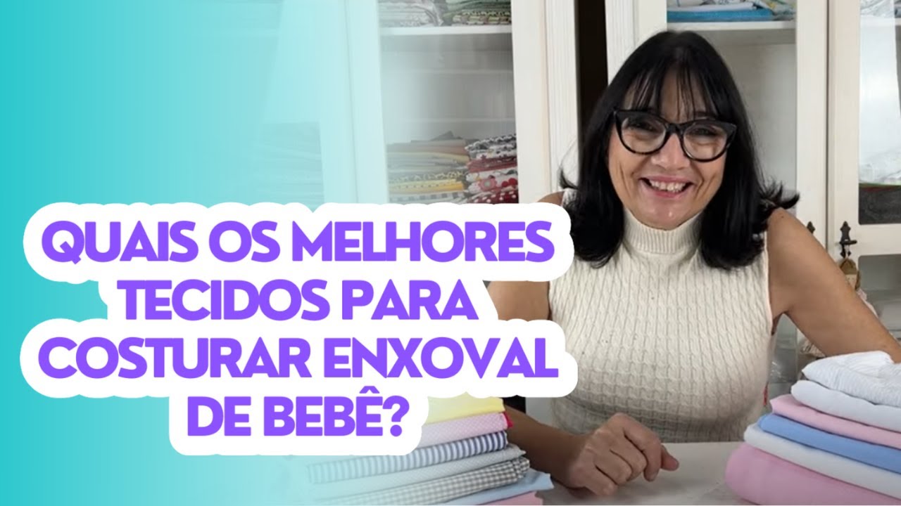 Quais os melhores tecidos para a costura do enxoval de bebê?