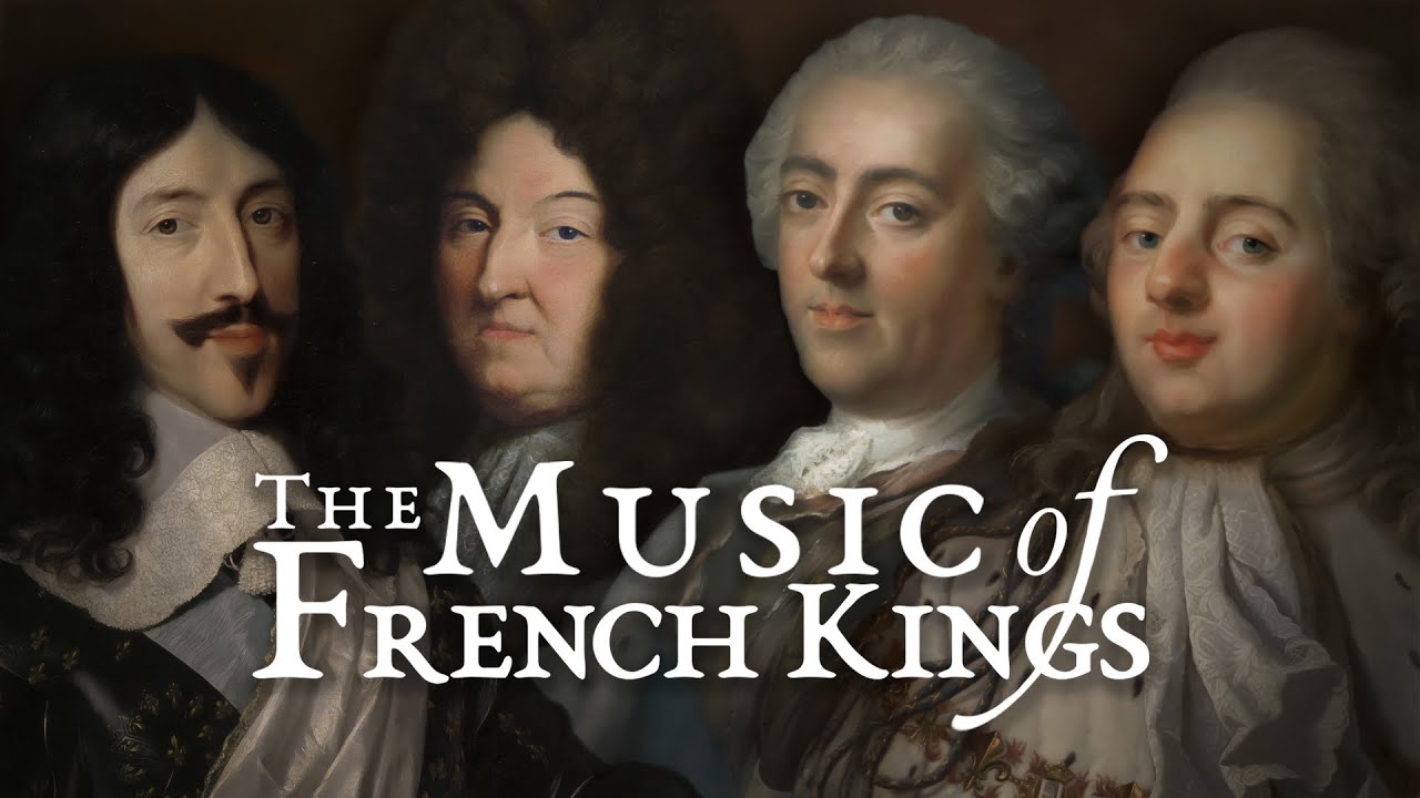 The Music of French Kings | a playlist