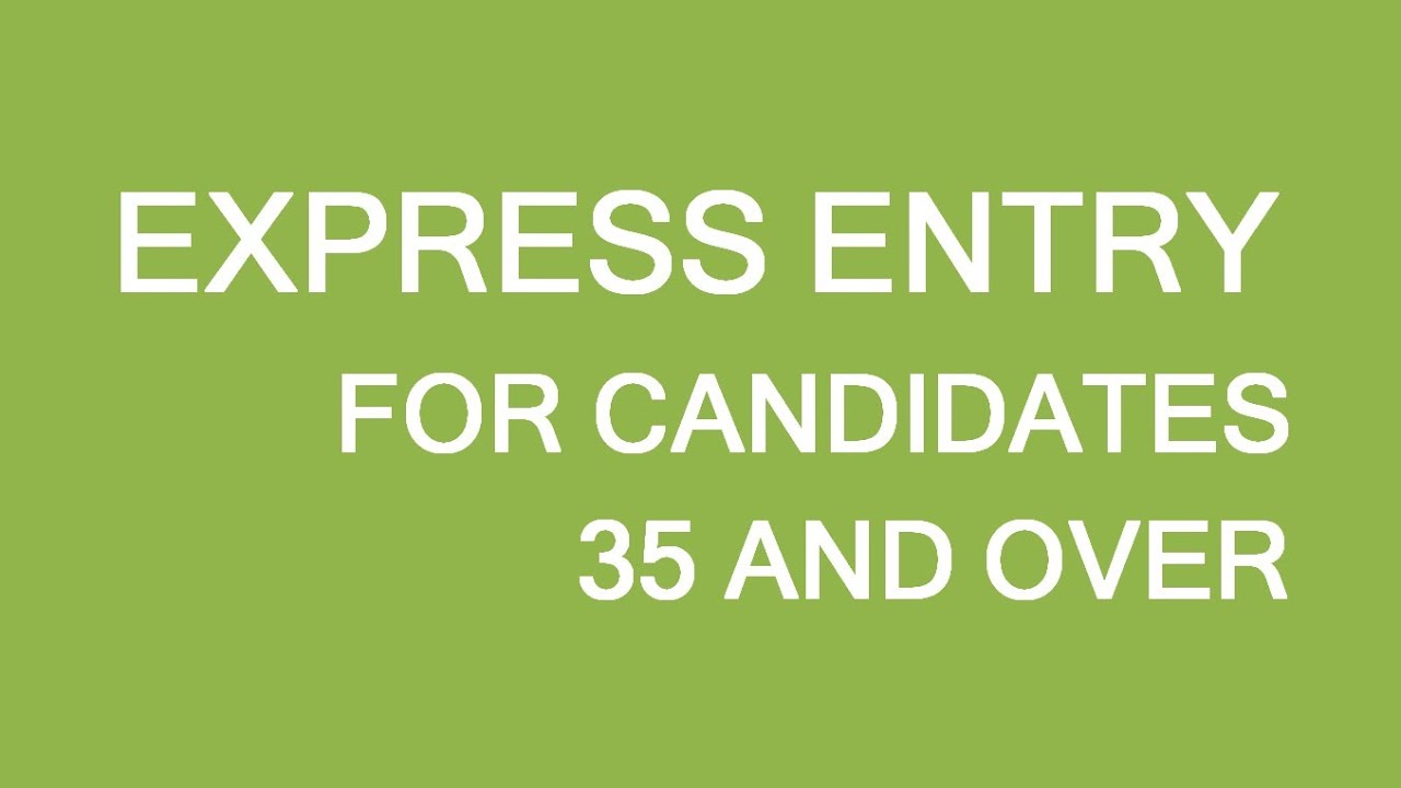 How Can A Candidate 35+ Immigrate To Canada?