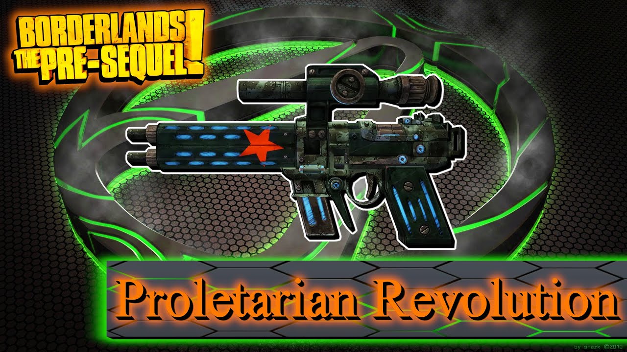 Legendary Item Guide | Proletarian Revolution | [Borderlands The Pre-Sequel]