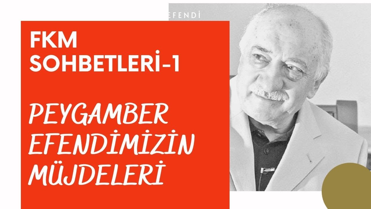 FKM Sohbetleri - 1 | Peygamber Efendimiz'in Müjdeleri | M. Fethullah Gülen Hocaefendi