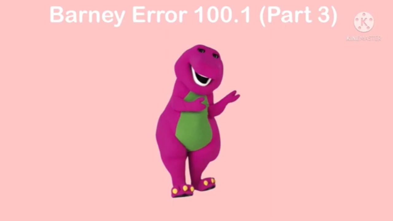 Barney Error 100.1 (TSLAVSBEITU) (Part 3)