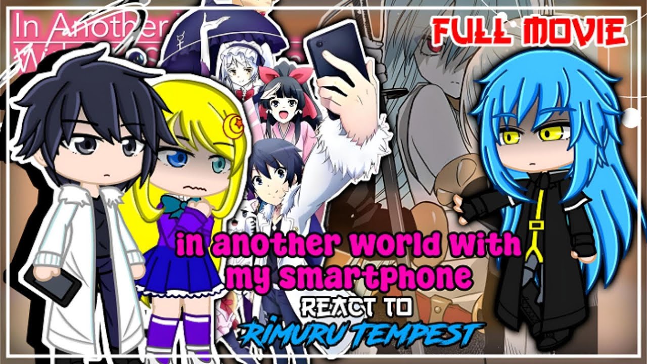 Another world with my smartphone React To Rimuru Tempest As Touya's Older brother | GCRV | FULL PART