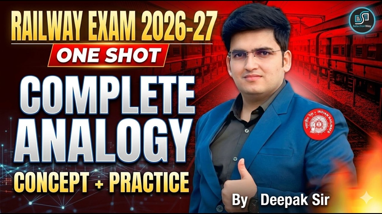 Railway Exam 2026-27 | Complete Analogy One Shot 🔥| Reasoning By Deepak Sir SelectionWay 