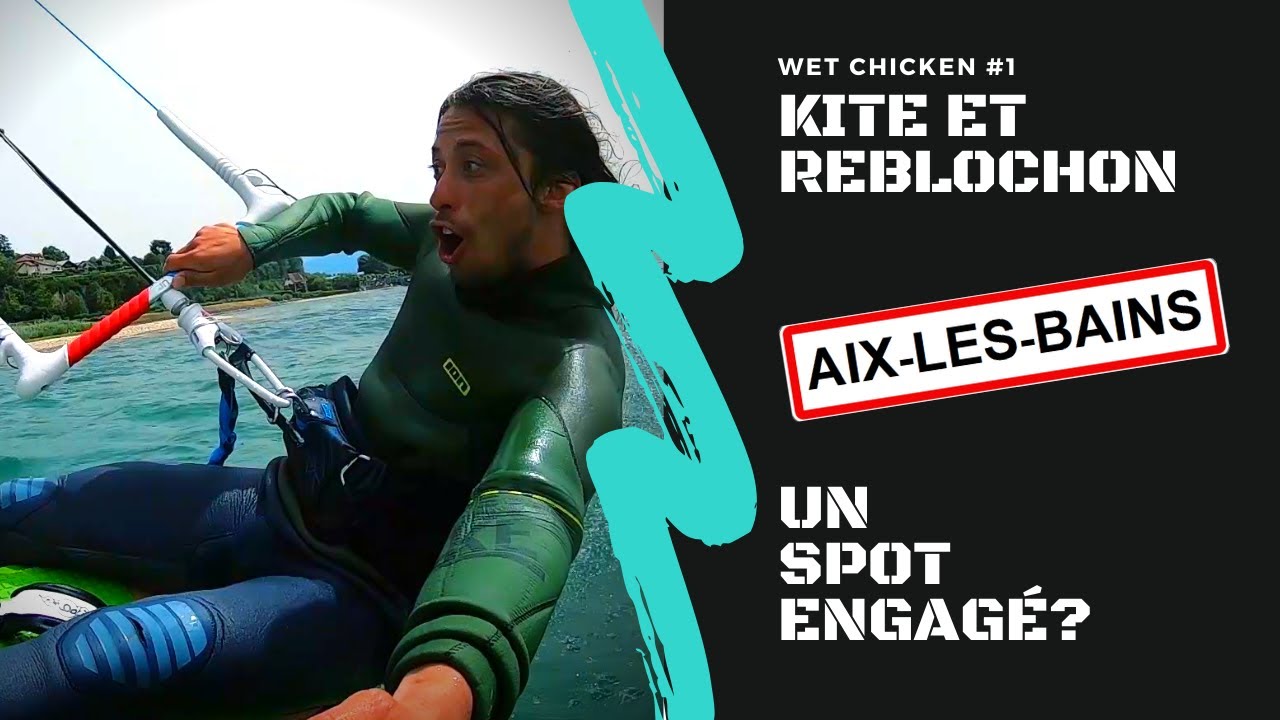 WETCHICKEN: Kite et reblochon.Le lac du bourget à aix les bains est il un spot engagé?