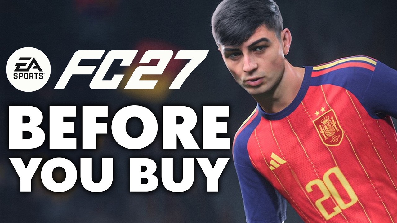 EA Sports FC 27 - 15 NEW Things You Need To Know Before You Buy
