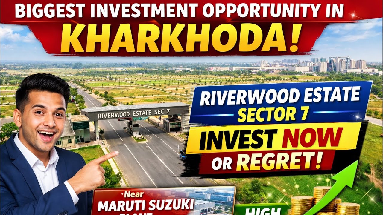 Biggest Investment Opportunity In Kharkhoda | Riverwood Estate Sec 7 | Invest Now Or Regret 