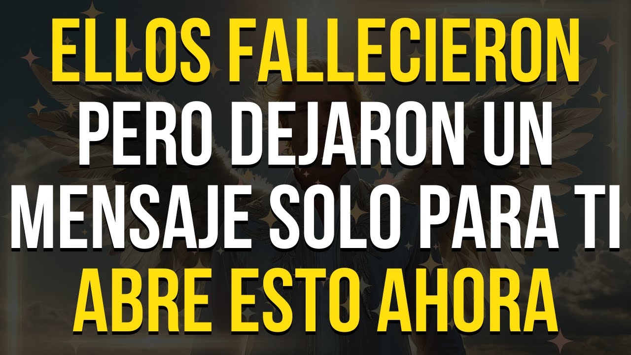 ¡Escucha este Mensaje Ahora MISMO! Una Persona Falleció y Dejó Algo Solo para ti