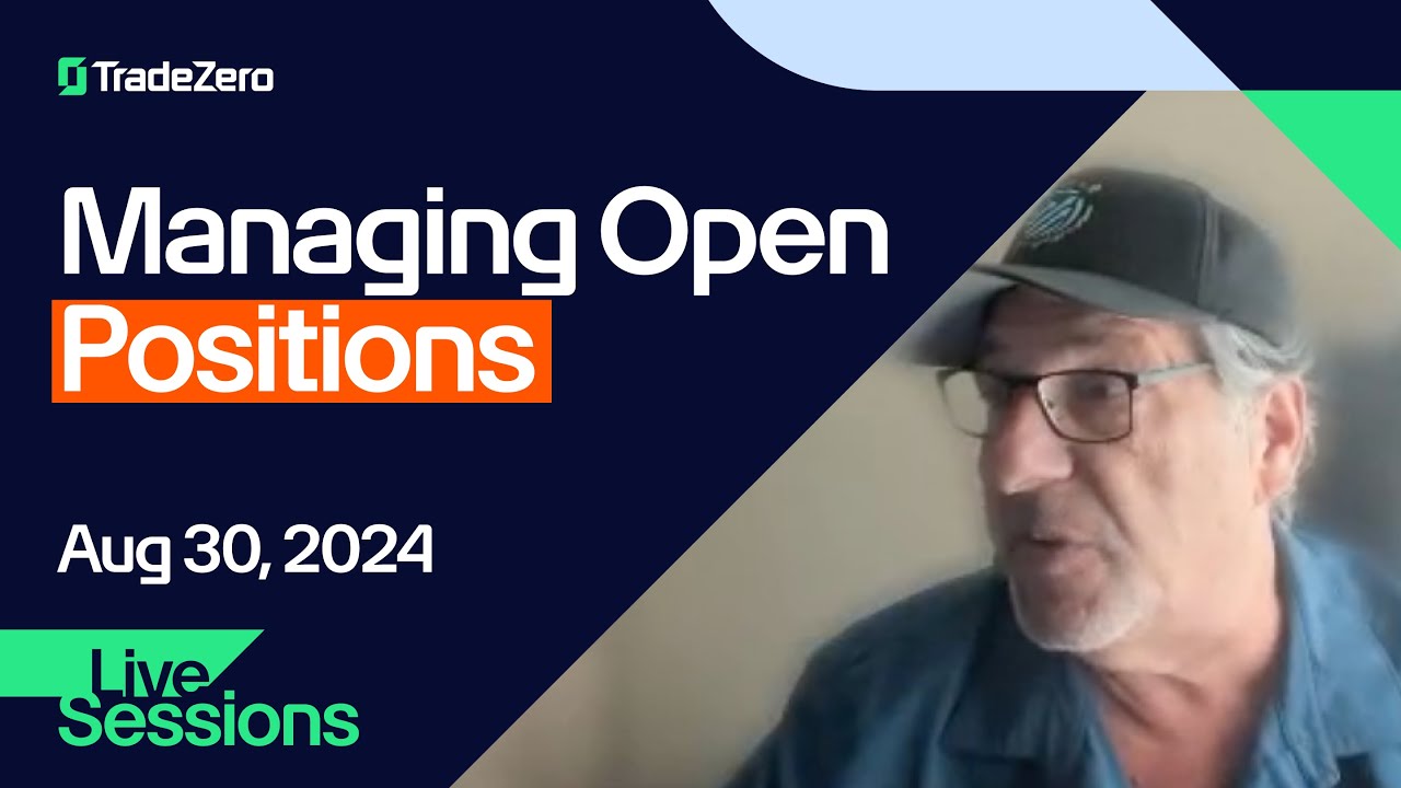 Managing Open Positions | TradeZero Live Sessions | August 30 2024