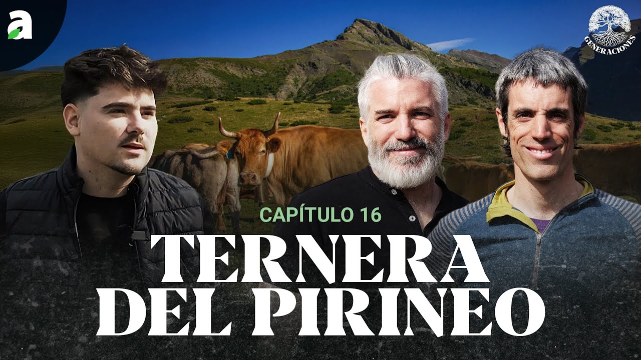 GANADERÍA DE MONTAÑA ¿Le damos el VALOR que MERECE? | Generaciones Ep. 16