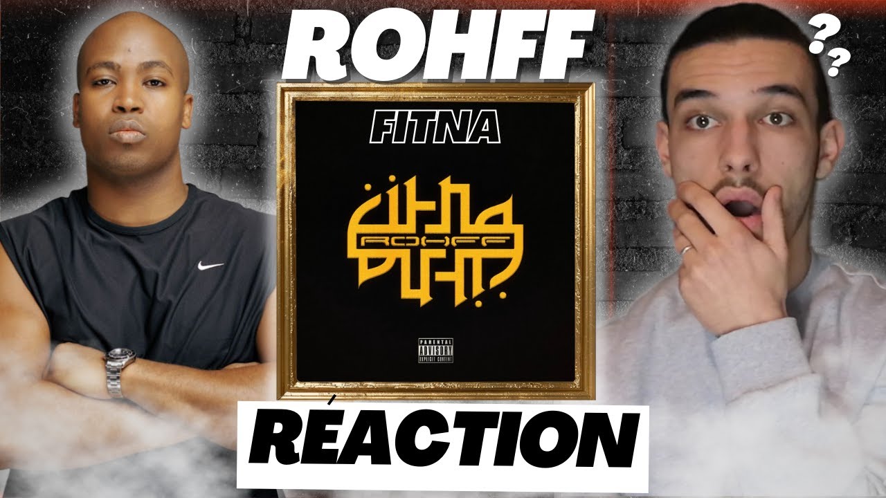 RÉACTION ROHFF - FITNA !