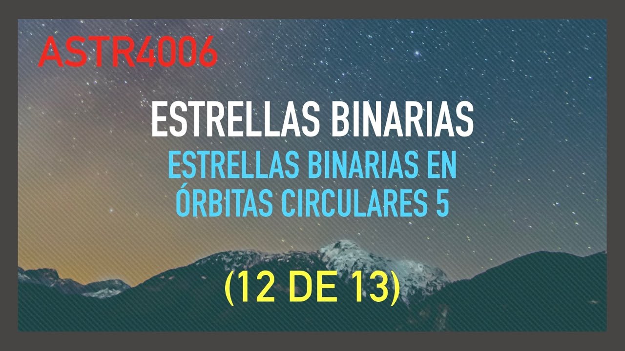 Estrellas Binarias en &Oacute;rbitas Circulares 5