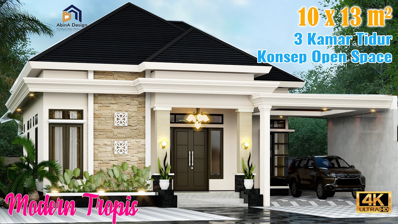 DESAIN RUMAH MODERN TROPIS 10x13 m