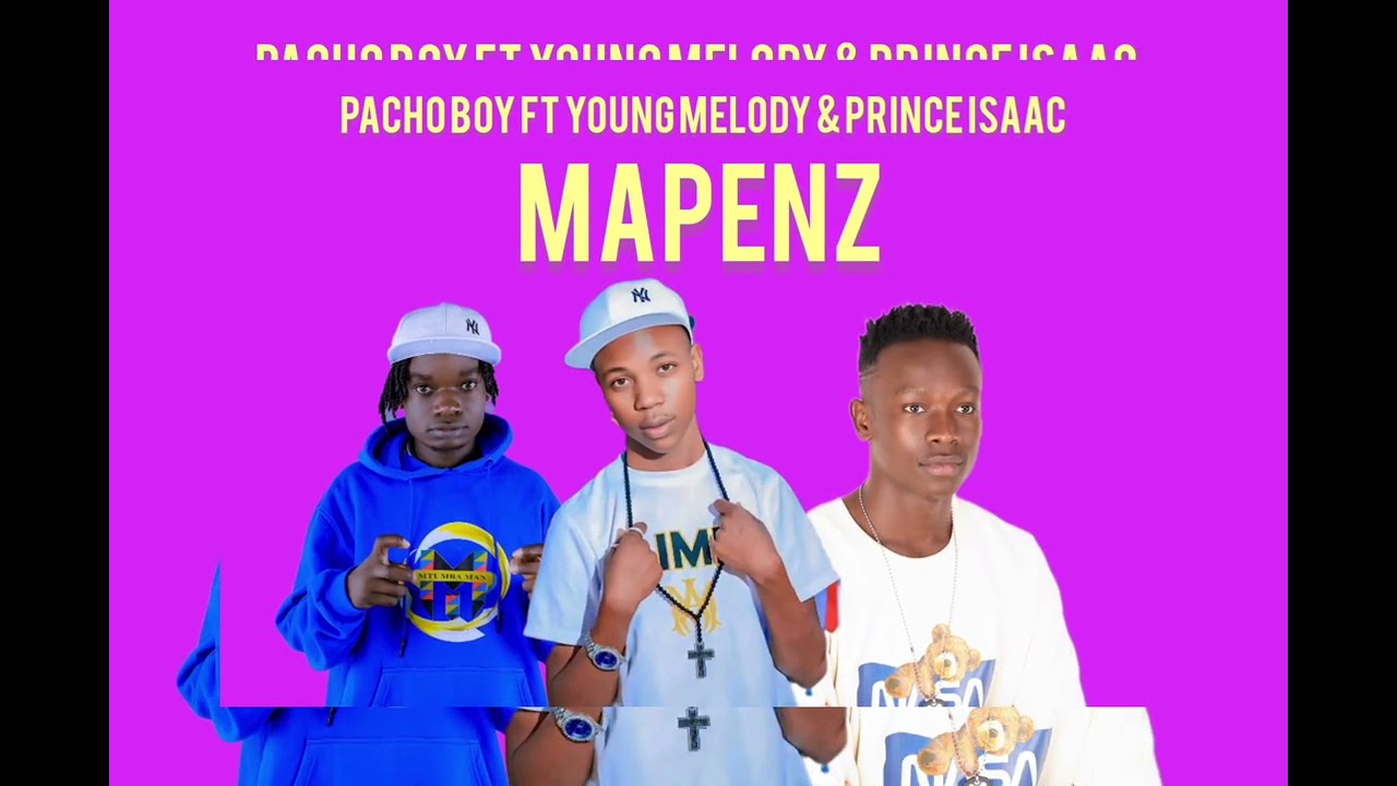  Mapenzi by Pacho Boy ft young melody & prince Isaac (official music audio)