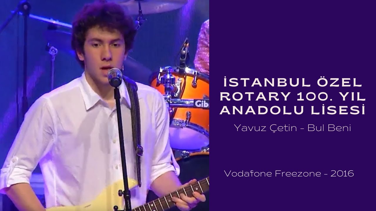 İstanbul Özel Rotary 100. Yıl Anadolu Lisesi - Yavuz Çetin - Bul Beni
