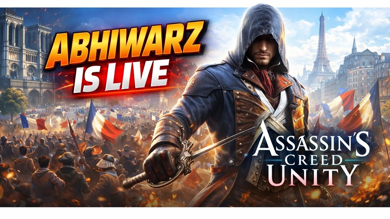 🔴 First Time Playing ASSASSIN'S CREED UNITY Gameplay Live #part1| @AbhiWaR9 ​